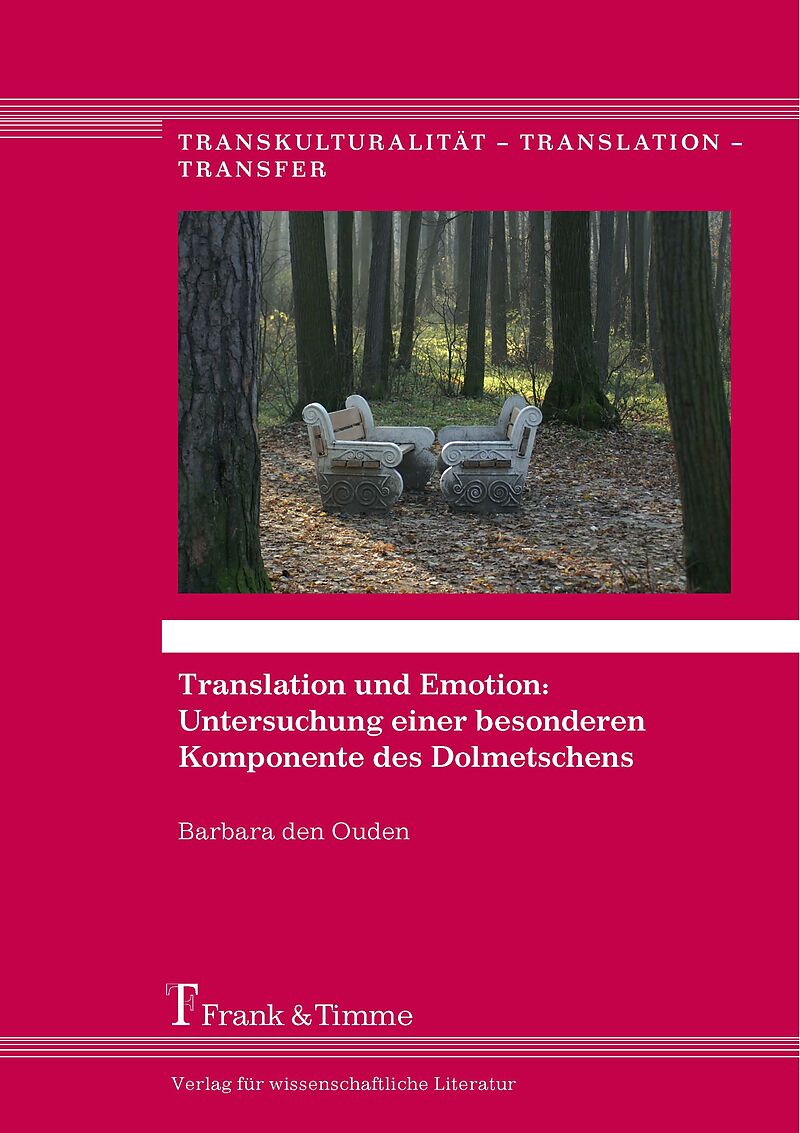 Translation Und Emotion Untersuchung Einer Besonderen Komponente Des Dolmetschens Barbara Den Ouden Buch Kaufen Ex Libris