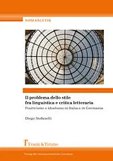 Kartonierter Einband (Kt) Il problema dello stile fra linguistica e critica letteraria von Diego Stefanelli