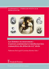 Fester Einband Les femmes en mouvement - L'univers sentimental et intellectuel des romancières du début du XIXe siècle von 