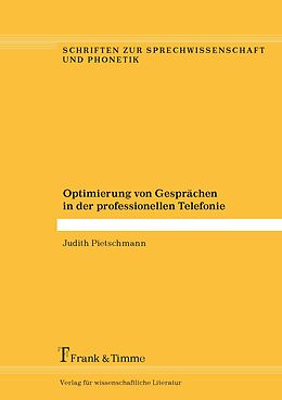 Kartonierter Einband Optimierung von Gesprächen in der professionellen Telefonie von Judith Pietschmann