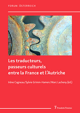 Couverture cartonnée Les traducteurs, passeurs culturels entre la France et l Autriche de 