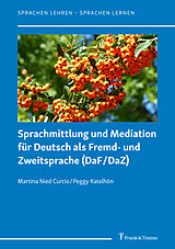 Kartonierter Einband Sprachmittlung und Mediation für Deutsch als Fremd- und Zweitsprache (DaF/DaZ) von Martina Nied Curcio, Peggy Katelhön