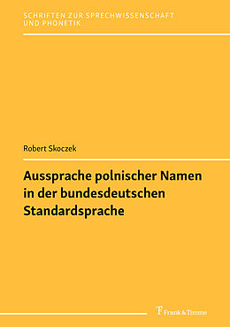 Kartonierter Einband Aussprache polnischer Namen in der bundesdeutschen Standardsprache von Robert Skoczek