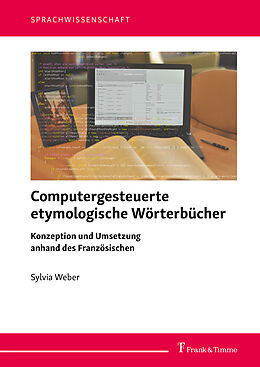 Kartonierter Einband Computergesteuerte etymologische Wörterbücher von Sylvia Weber