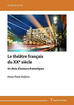 Couverture cartonnée Le théâtre français du XXe siècle de Heinz-Peter Endress