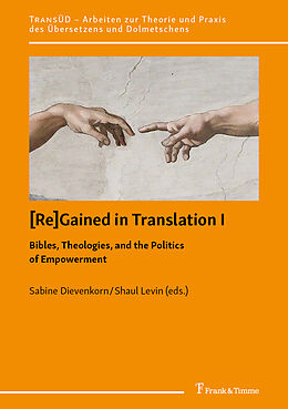 Couverture cartonnée [Re]Gained in Translation I: Bibles, Theologies, and the Politics of Empowerment de 