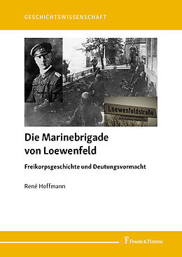 Fester Einband Die Marinebrigade von Loewenfeld von René Hoffmann