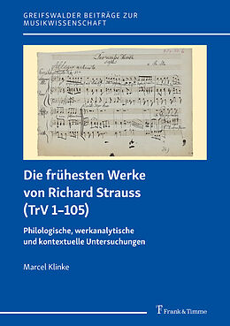 Kartonierter Einband Die frühesten Werke von Richard Strauss (TrV 1105) von Marcel Klinke