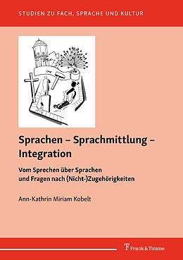 Kartonierter Einband Sprachen  Sprachmittlung  Integration von Ann-Kathrin Miriam Kobelt