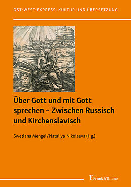 Kartonierter Einband Über Gott und mit Gott sprechen  Zwischen Russisch und Kirchenslavisch von 