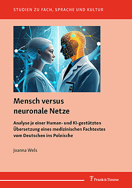 Kartonierter Einband Mensch versus neuronale Netze von Joanna Wels