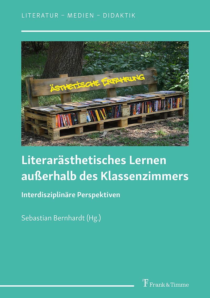 Literarästhetisches Lernen außerhalb des Klassenzimmers