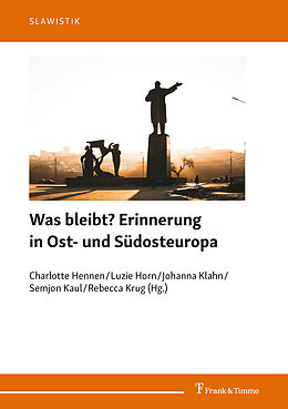 Kartonierter Einband Was bleibt? Erinnerung in Ost- und Südosteuropa von 