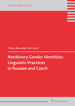 Couverture cartonnée Nonbinary Gender Identities: Linguistic Practices in Russian and Czech de Tobias-Alexander Herrmann