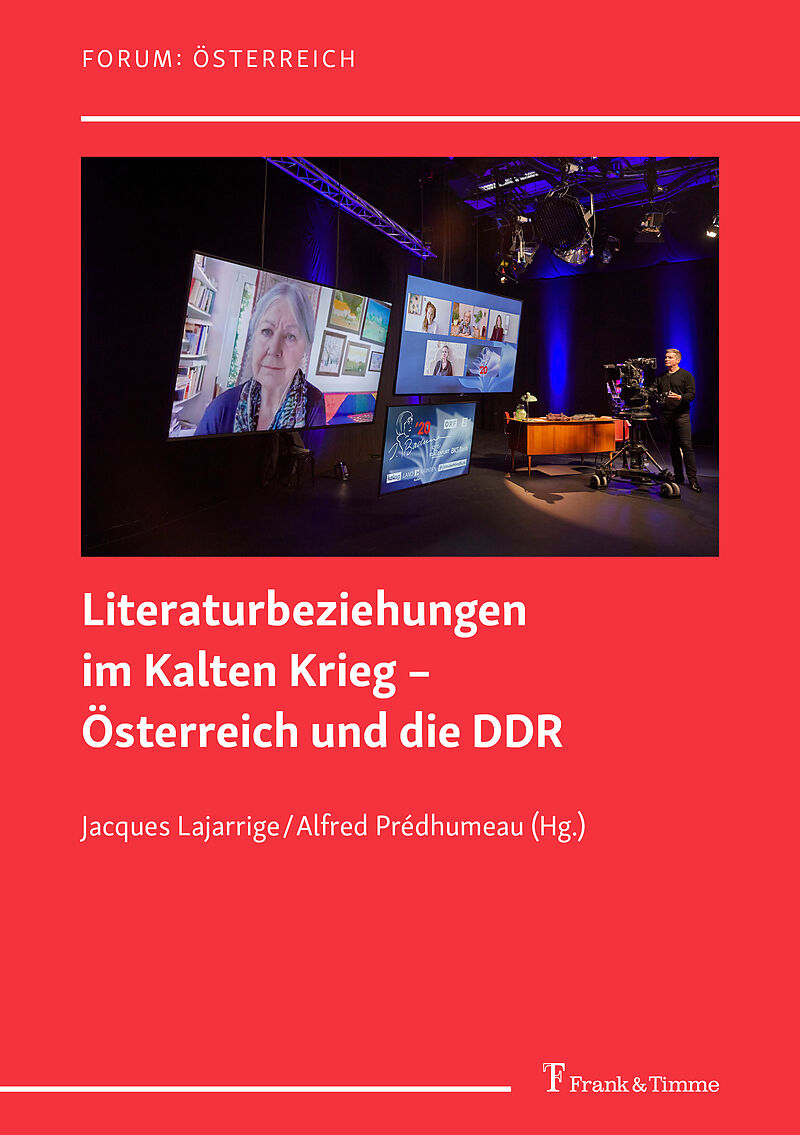 Literaturbeziehungen im Kalten Krieg  Österreich und die DDR