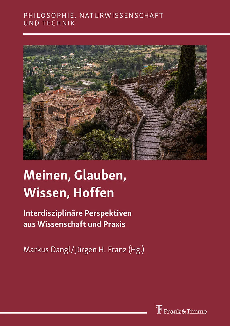 Meinen, Glauben, Wissen, Hoffen