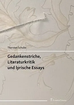 E-Book (pdf) Gedankenstriche, Literaturkritik und lyrische Essays von Thorsten Schulte