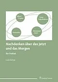 E-Book (pdf) Nachdenken über das Jetzt und das Morgen von Lutz Götze