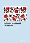 E-Book (pdf) Let's enjoy Ukrainian A2 von Olha Ihnatyeva, Olena Pchelintseva
