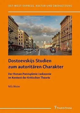 E-Book (pdf) Dostoevskijs Studien zum autoritären Charakter von Nils Meier