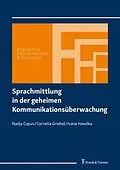 E-Book (pdf) Sprachmittlung in der geheimen Kommunikationsüberwachung von Nadja Capus, Cornelia Griebel, Ivana Havelka