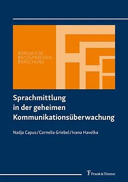 E-Book (pdf) Sprachmittlung in der geheimen Kommunikationsüberwachung von Nadja Capus, Cornelia Griebel, Ivana Havelka