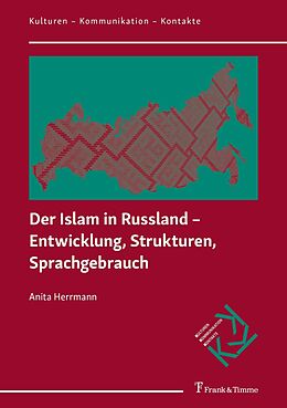 E-Book (pdf) Der Islam in Russland - Entwicklung, Strukturen, Sprachgebrauch von Anita Herrmann