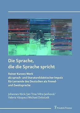 E-Book (pdf) Die Sprache, die die Sprache spricht von Michael Dobstadt, V?ra Janíková, Johannes Benjamin Köck