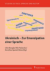 E-Book (pdf) Ukrainisch - Zur Emanzipation einer Sprache von Liliia Bezugla, Alla Paslavska, Dorothea Spaniel-Weise