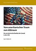E-Book (pdf) Vom amerikanischen Traum zum Albtraum von Gert Hellerich