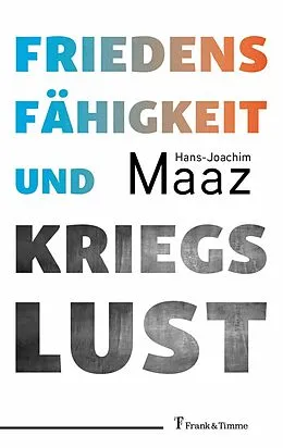 E-Book (epub) Friedensfähigkeit und Kriegslust von Hans-Joachim Maaz