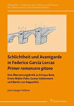 E-Book (pdf) Schlichtheit und Avantgarde in Federico García Lorcas 'Primer romancero gitano' von Jutta Seeger-Vollmer