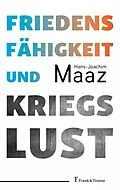 E-Book (pdf) Friedensfähigkeit und Kriegslust von Hans-Joachim Maaz