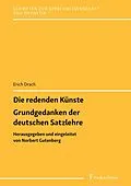 E-Book (pdf) Die redenden Künste / Grundgedanken der deutschen Satzlehre von Erich Drach