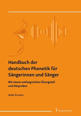 E-Book (pdf) Handbuch der deutschen Phonetik für Sängerinnen und Sänger von Anke Kramer