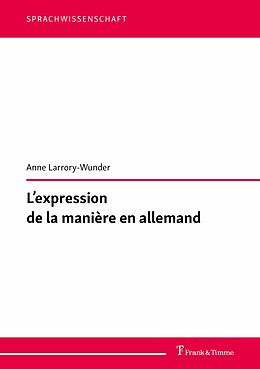 eBook (pdf) L'expression de la manière en allemand de Anne Larrory-Wunder