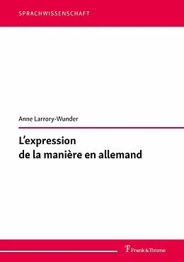 E-Book (pdf) L'expression de la manière en allemand von Anne Larrory-Wunder