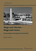 E-Book (pdf) Wege nach Westen - Wege nach Osten von Jürgen Lehmann