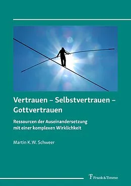 E-Book (pdf) Vertrauen - Selbstvertrauen - Gottvertrauen von Martin K. W. Schweer