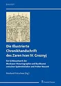E-Book (pdf) Die Illustrierte Chronikhandschrift des Zaren Ivan IV. Groznyj von 