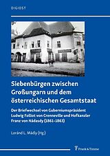 E-Book (pdf) Siebenbürgen zwischen Großungarn und dem österreichischen Gesamtstaat von 