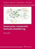 E-Book (pdf) Dolmetschen: Komplexität, Methodik, Modellierung von Martina Behr
