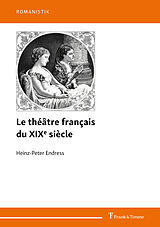 eBook (pdf) Le théâtre français du XIXe siècle de Heinz-Peter Endress