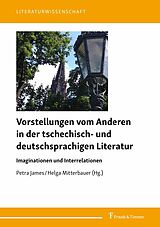 E-Book (pdf) Vorstellungen vom Anderen in der tschechisch- und deutschsprachigen Literatur von 
