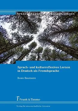 E-Book (pdf) Sprach- und kulturreflexives Lernen in Deutsch als Fremdsprache von Beate Baumann