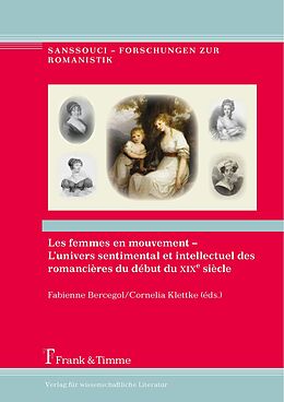 E-Book (pdf) Les femmes en mouvement - L'univers sentimental et intellectuel des romancières du début du XIXe siècle von 