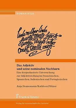 E-Book (pdf) Das Adjektiv und seine nominalen Nachbarn. Eine korpusbasierte Untersuchung zur Adjektivstellung von Anja Hennemann, Kathleen Plötner