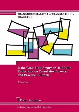 E-Book (pdf) Is the Glass Half Empty or Half Full? Reflections on Translation Theory and Practice in Brazil von Alice Leal