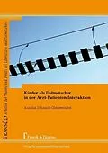 E-Book (pdf) Kinder als Dolmetscher in der Arzt-Patienten-Interaktion von Annika Schmidt-Glenewinkel