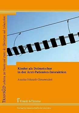 E-Book (pdf) Kinder als Dolmetscher in der Arzt-Patienten-Interaktion von Annika Schmidt-Glenewinkel